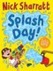 Splash Day! (Paperback): Nick Sharratt