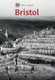 Historic England: Bristol - Unique Images from the Archives of Historic England (Paperback): Simon McNeill-Ritchie