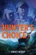 Hunter's Choice (Hardcover): Trent Reedy