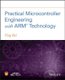 Practical Microcontroller Engineering with ARM (R) TEchnology (Paperback): Y. Bai