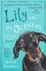 Lily and the Octopus (Paperback): Steven Rowley