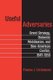 Useful Adversaries - Grand Strategy, Domestic Mobilization, and Sino-American Conflict, 1947-1958 (Paperback, New): Thomas J....