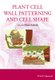 Plant Cell Wall Patterning and Cell Shape (Hardcover): H. Fukuda