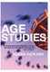 Age Studies - A Sociological Examination of How We Age and are Aged through the Life Course (Paperback): Susan Pickard