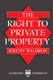 The Right to Private Property (Paperback, Revised): Jeremy Waldron