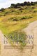 Narrow Is the Way - Embracing the True Way Into Life (Paperback): Jay R. Leach