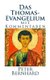 Das Thomas-Evangelium - mit Kommentaren (German, Paperback): Peter Bernhard