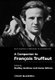 A Companion To Francois Truffaut (Hardcover, New): D. Andrew