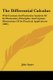 The Differential Calculus - With Unusual And Particular Analysis Of Its Elementary Principles, And Copious Illustrations Of Its...