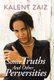 Some Truths and Other Perversities (Hardcover): Kalent Zaiz