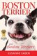 Boston Terrier And Boston Terriers - Boston Terrier Total Guide Boston Terrier, Boston Terrier Puppies, Boston Terriers, Boston...