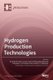 Hydrogen Production Technologies (Hardcover): Suttichai Assabumrungrat, Suwimol Wongsakulphasatch, Pattaraporn Lohsoontorn Kim