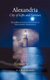 Alexandria - City of Gifts and Sorrows from Hellenistic Civilization to Multiethnic Metropolis (Paperback): Apostolos J...
