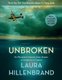Unbroken - An Olympian's Journey from Airman to Castaway to Captive (Hardcover, Bound for Schools & Libraries ed.): Laura...