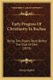 Early Progress Of Christianity In Buchan - Being Two Papers Read Before The Club Of Deir (1873) (Paperback): George Ogilvie