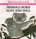 Animals Born Alive and Well (Paperback): Ruth Heller