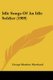 Idle Songs Of An Idle Soldier (1909) (Paperback): George Matthew Moreland
