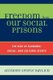 Freedom from Our Social Prisons - The Rise of Economic, Social, and Cultural Rights (Paperback): Anthony George Ravlich