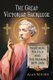 The Great Victorian Sacrilege - Preachers, Politics and ""The Passion"", 1879-1884 (Paperback): Alan Nielsen