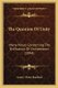 The Question Of Unity - Many Voices Concerning The Unification Of Christendom (1894) (Paperback): Amory Howe Bradford