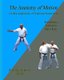 The Anatomy Of Motion - Combat Applications of Traditional Karate Kata (Paperback): Dan Anderson