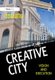 The Creative City - Vision and Execution (Hardcover, New Ed): James E. Doyle, Biljana Mickov