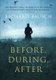 Before, During, After (Paperback, Main): Richard Bausch