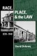 Race, Place, and the Law, 1836-1948 (Paperback, New): David Delaney