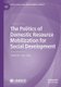 The Politics of Domestic Resource Mobilization for Social Development (Paperback, 1st ed. 2020): Katja Hujo