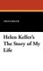 Helen Keller's the Story of My Life (Hardcover): Helen Keller