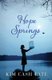 Hope Springs (Paperback): Kim Cash Tate