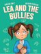 Lea and the Bullies (Paperback): Zuleka Smit