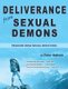 Deliverance from Sexual Demons - Freedom from Sexual Addictions (Paperback): Peter Hobson