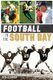 Football in the South Bay (Paperback): Don Lechman