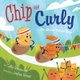 Chip and Curly (Hardcover): Cathy Breisacher