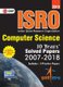 Isro Computer Science  Previous Years' Solved Papers (2007-2018) (Paperback): Gkp