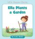 Ella Plants a Garden (Paperback): Cecilia Minden