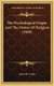 The Psychological Origin And The Nature Of Religion (1909) (Hardcover): James H. Leuba