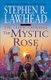 The Mystic Rose (Paperback): Stephen Lawhead