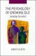 The Psychology Of Growing Old (Paperback): Slater