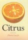 Citrus - A History (Paperback): Pierre Laszlo
