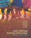 Early Childhood Learning Communities (Paperback, 1): Marilyn Fleer, Sue Edwards, Marie Hammer, Anne Kennedy, Avis Ridgway, Jill...