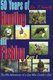 50 Years of Hunting and Fishing - The Mis-Adventures of a Guy Who Couldn't Quit! (Paperback, Illustrated Ed): Ben D....