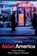 Asian America (Hardcover, 2nd Edition): P Dhingra