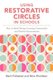 Using Restorative Circles in Schools - How to Build Strong Learning Communities and Foster Student Wellbeing (Paperback): Nina...