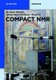 Compact NMR (Hardcover, Digital original): Bernhard Blumich, Sabina Haber-Pohlmeier, Wasif Zia