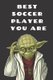 Funny Gift Notebook for Footballer Team Sports - Best Soccer Player You Are: Blank, Lined, College Ruled Journal: Notepad for...