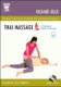 Thai Massage - A Traditional Medical Technique (Paperback, 2nd edition): Richard Gold