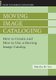 Moving Image Cataloging - How to Create and How to Use a Moving Image Catalog (Paperback): Martha M. Yee