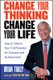 Change Your Thinking, Change Your Life - How To Unlock Your Full Potential for Success and Achievement (Paperback, New ed): B....